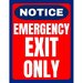 Notice emergency exit only signs